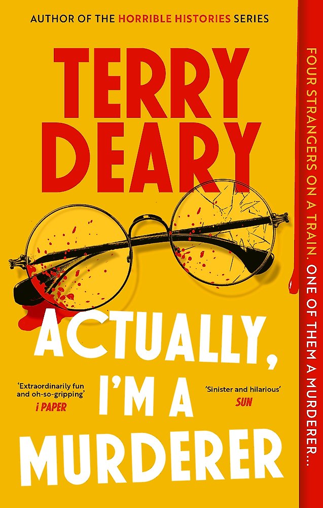 Book cover of 'Actually, I'm a Murderer' by Terry Deary with a yellow background and red text.