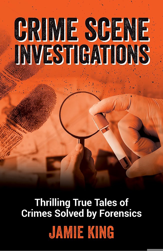 Book cover of 'Crime Scene Investigations' with a magnifying glass and fingerprints on an orange background.