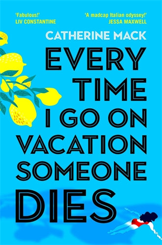 Book cover of 'Every Time I Go on Vacation Someone Dies' with lemons and a diver on a blue background.