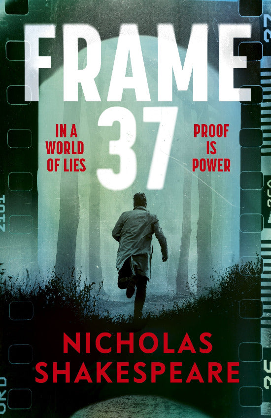 Book cover of 'Frame 37' by Nicholas Shakespeare with a person walking through a forest.