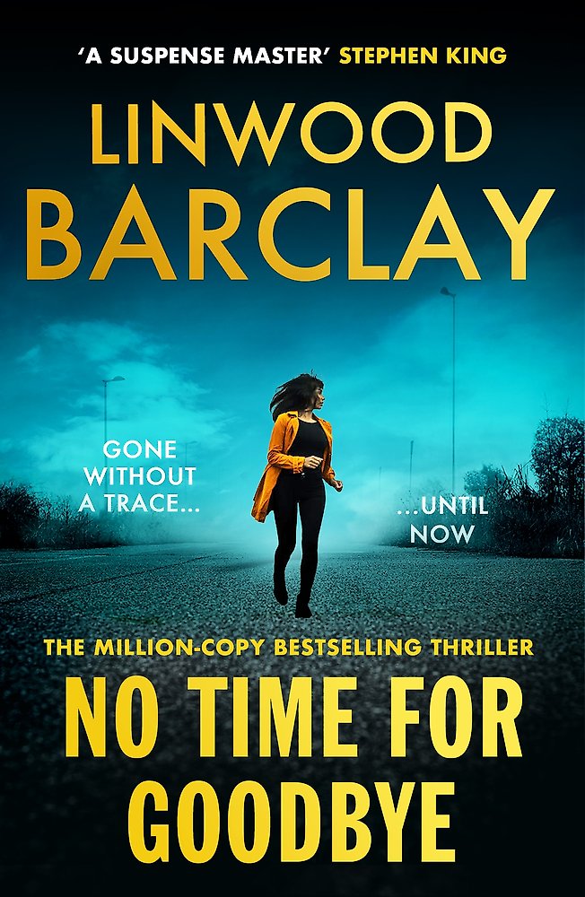 Book cover of 'No Time for Goodbye' by Linwood Barclay with a woman walking on a road at night.
