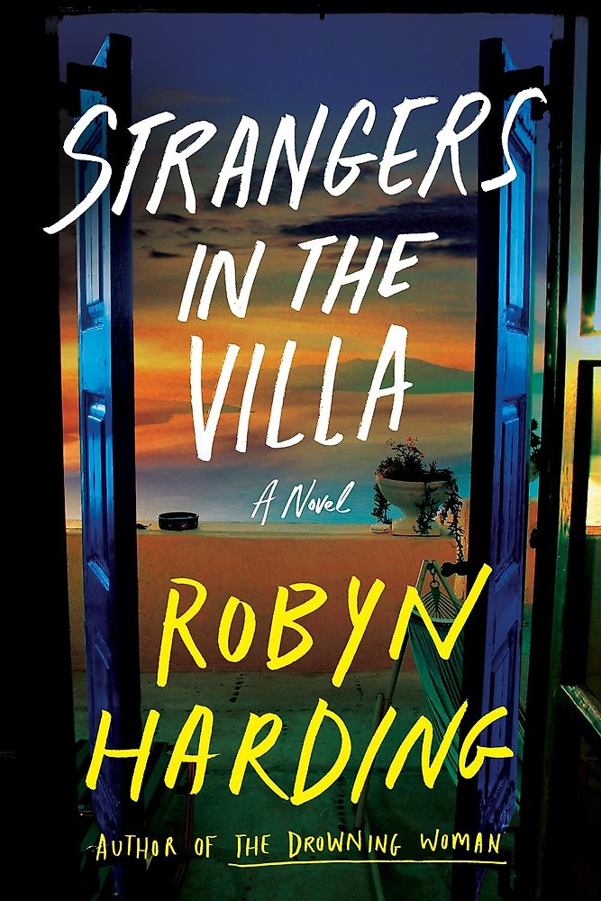 Book cover of 'Strangers in the Villa' by Robyn Harding with a beach scene and open door.