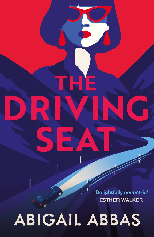 Book cover of 'The Driving Seat' with a stylized woman, sunglasses, and a road.