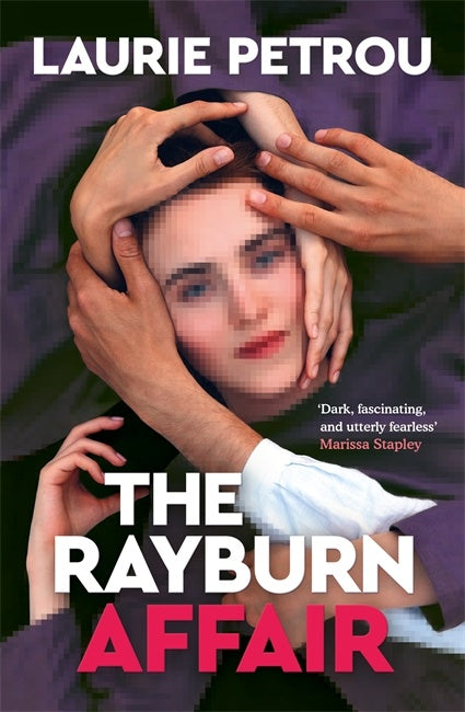 Book cover for 'The Rayburn Affair' by Laurie Petrou, featuring a pixelated portrait of a woman with hands framing her face, large white and pink title text, and a dark purple background.