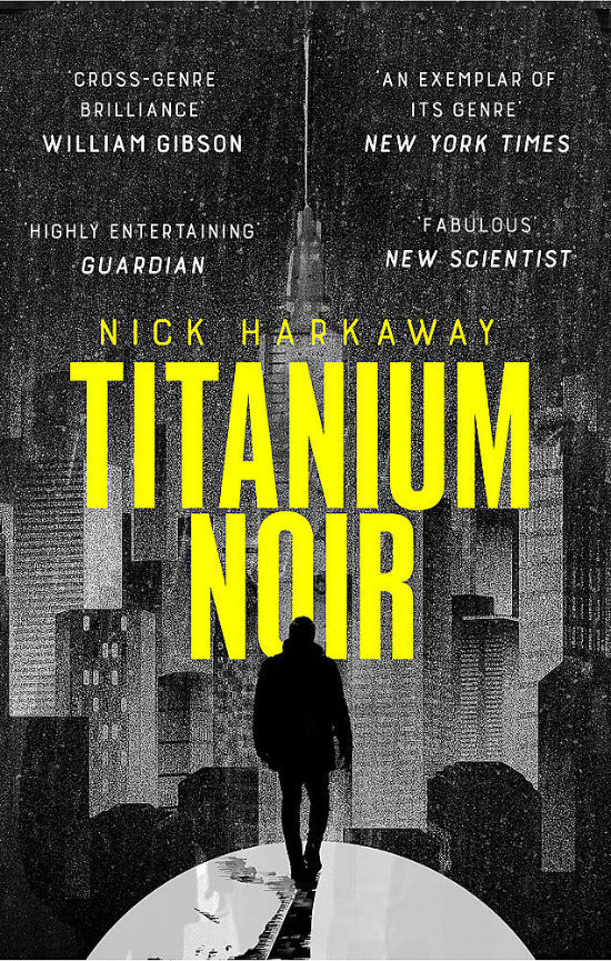 Book cover of 'Titanium Noir' by Nick Harkaway with a silhouette of a person looking at a cityscape.