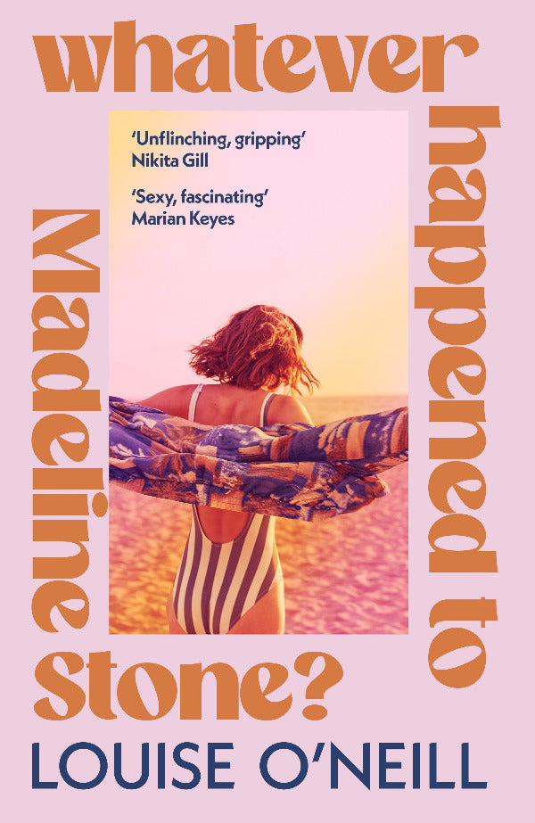 Book cover of 'Whatever Happened to Madeline Stone?' by Louise O'Neill with a woman in a striped dress at sunset.