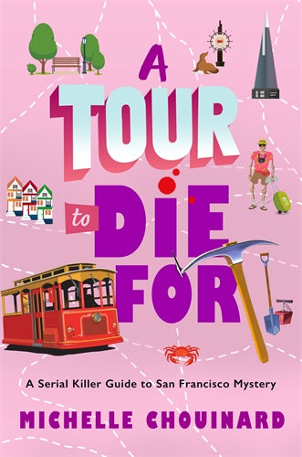 Book cover of 'A Tour to Die For' by Michelle Chouinard with colorful illustrations on a pink background.