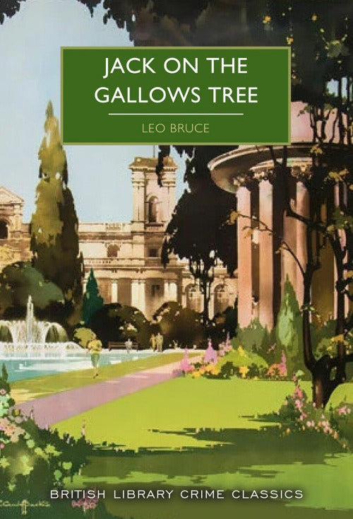 Book cover of 'Jack on the Gallows Tree' by Leo Bruce with a garden scene and classical building.