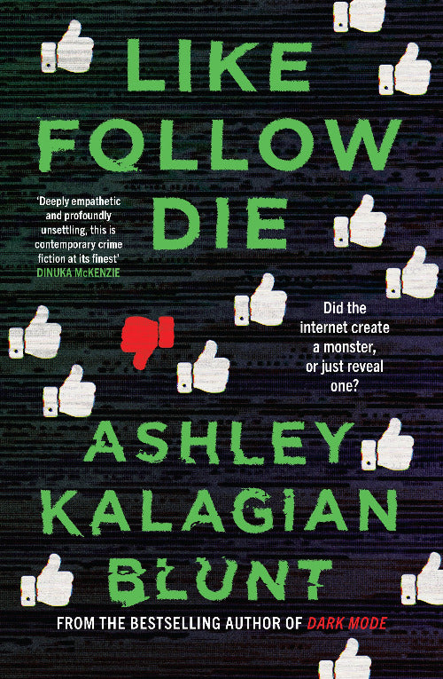 Book cover of 'Like Follow Die' by Ashley Kalagian Blunt with social media thumbs-up and down icons.