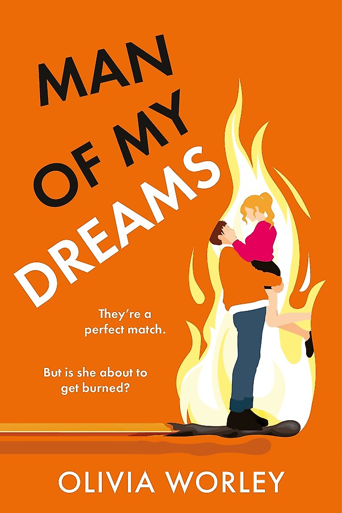 Book cover of 'Man of My Dreams' by Olivia Worley with a stylized illustration of a woman being carried on a man's shoulders.