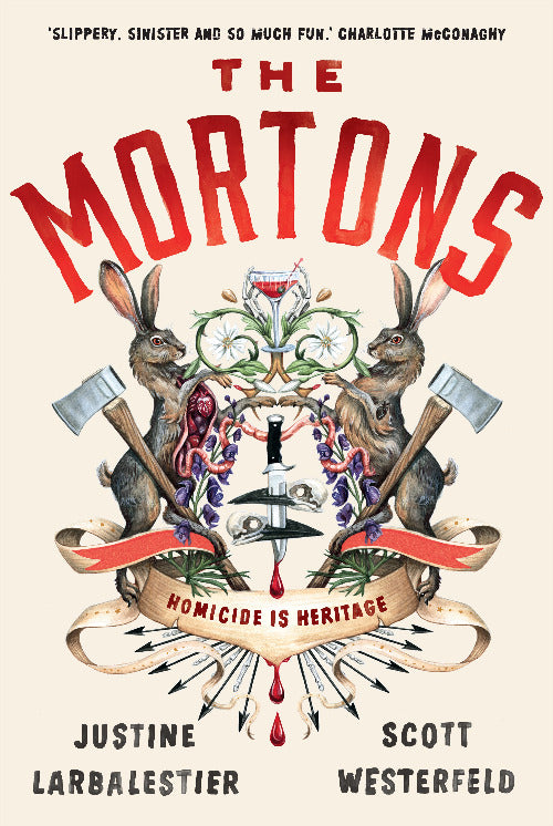 Book cover for 'The Mortons' by Justine Larbalestier and Scott Westerfeld, featuring a cream background with large red title text and an ornate illustrated crest with two rabbits, axes, a dagger, flowers, and banners reading 'Homicide is Heritage'.