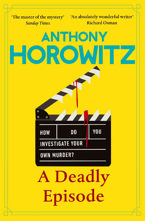 Book cover of 'A Deadly Episode' by Anthony Horowitz with a clapperboard graphic on a yellow background.