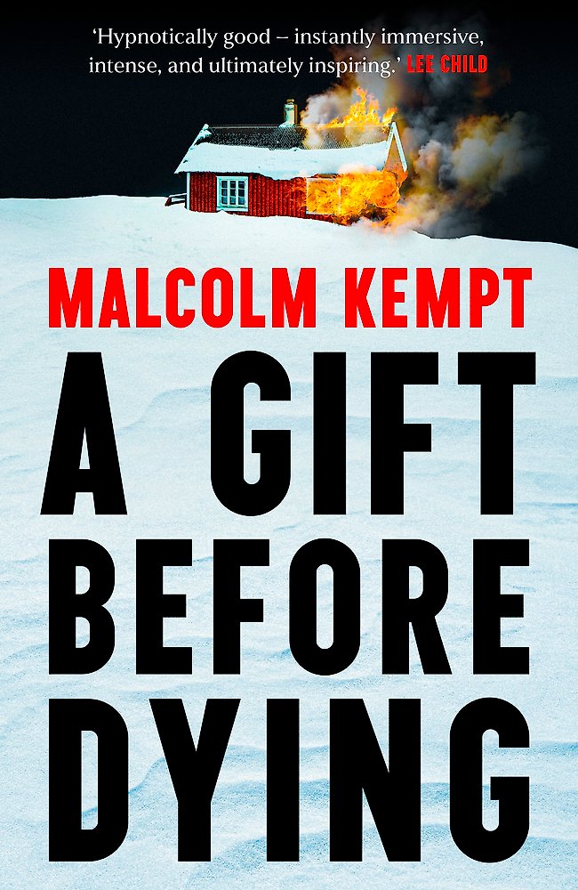 Book cover of 'A Gift Before Dying' by Malcolm Kempt with a burning house on fire.