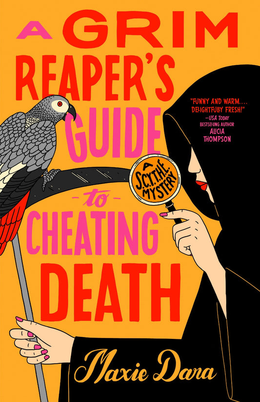 Book cover of 'A Grim Reaper's Guide to Cheating Death' with a witch, parrot, and magnifying glass on an orange background.