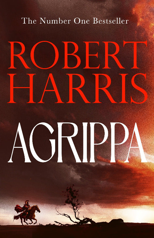 Book cover of 'Agrippa' by Robert Harris with a silhouette of a person on a horse against a dramatic sky.
