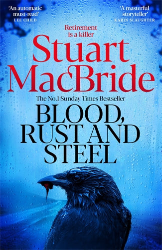 Book cover of 'Blood, Rust and Steel' by Stuart MacBride with a blue background and a crow.
