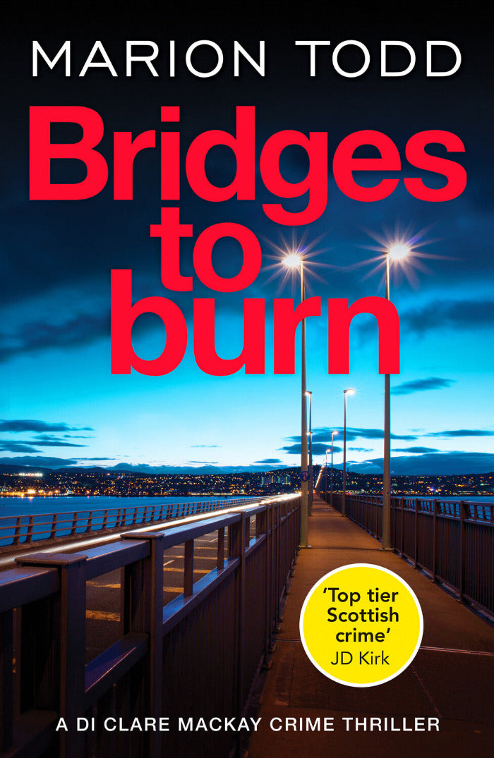 Book cover of 'Bridges to Burn' by Marion Todd with a bridge and cityscape at night.