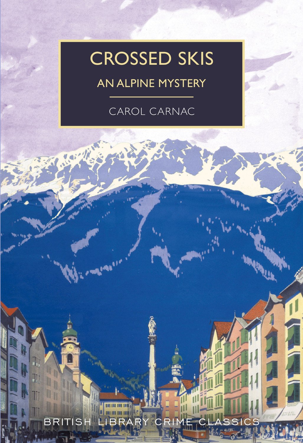 Book cover of 'Crossed Skis' by Carol Carnac with mountain and town illustration.