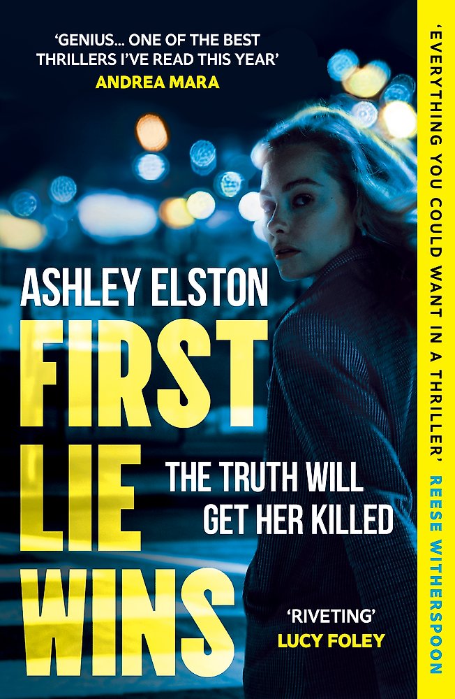 Book cover of 'First Lie Wins' by Ashley Elston with a blurred background and text.