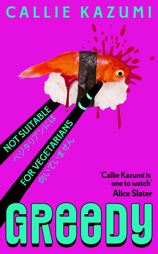 Book cover of 'Greedy' by Callie Kazumi with a pink background, sushi graphic, and text.