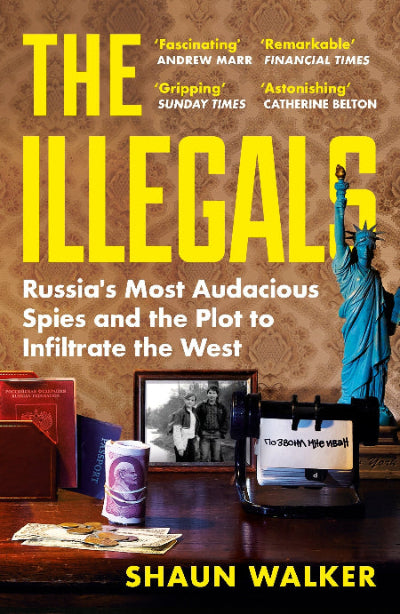 Book cover of 'The Illegals' by Shaun Walker with a statue and books on a desk.