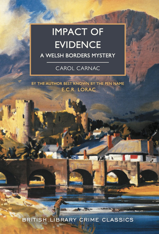 Book cover of 'Impact of Evidence' by Carol Carnac, featuring a painting of a Welsh landscape with a castle and bridge.