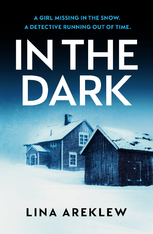 Book cover of In The Dark by Lina Areklew shows a house in a snow drift