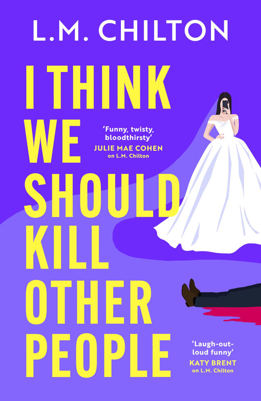 Book cover for the novel 'I Think We Should Kill Other People' by L.M.