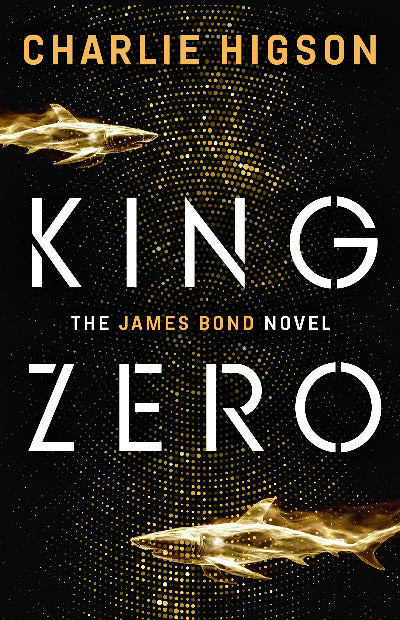 Book cover for 'King Zero' by Charlie Higson, featuring a black background with a gold dotted circular pattern, large white title text, and two glowing gold sharks.