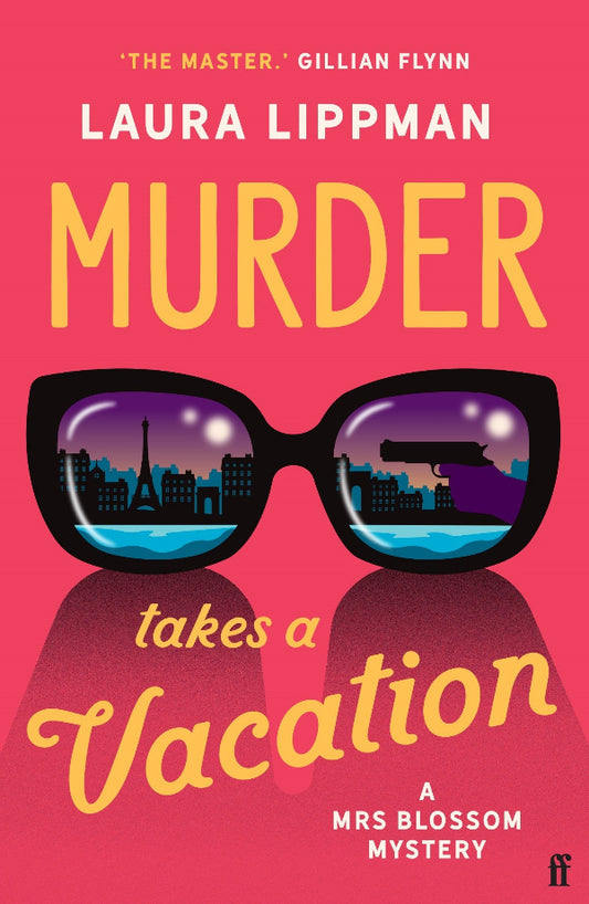 Book cover of 'Murder Takes a Vacation' by Laura Lippman with sunglasses and city reflection on pink background
