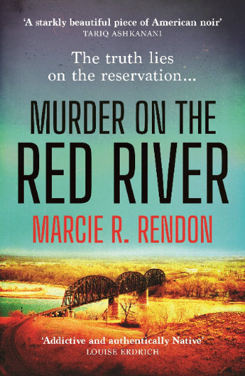Book cover of 'Murder on the Red River' by Marcie R. Rendon with a bridge over a river and text about American noir.