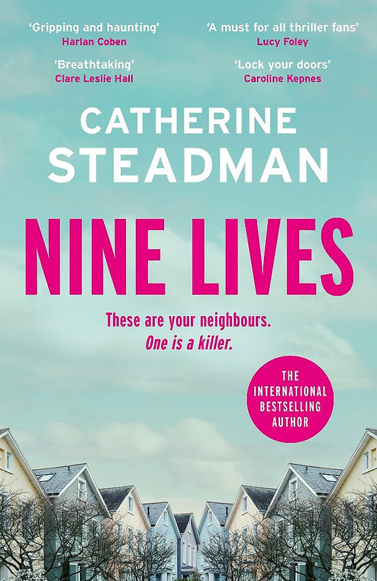 Book cover of 'Nine Lives' by Catherine Steadman with a teal sky and houses in the background.