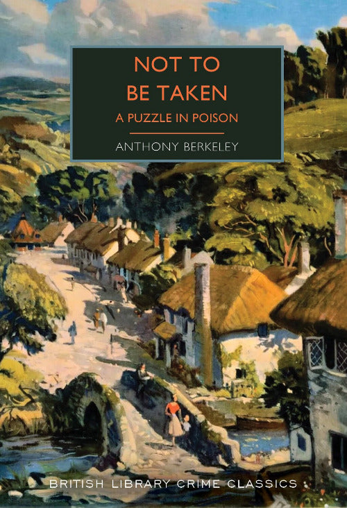 Book cover of 'Not to Be Taken' by Anthony Berkeley with a village scene in the background.