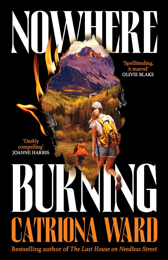 Book cover of Nowhere Burning by Catriona Ward shows two people walking into the wilderness