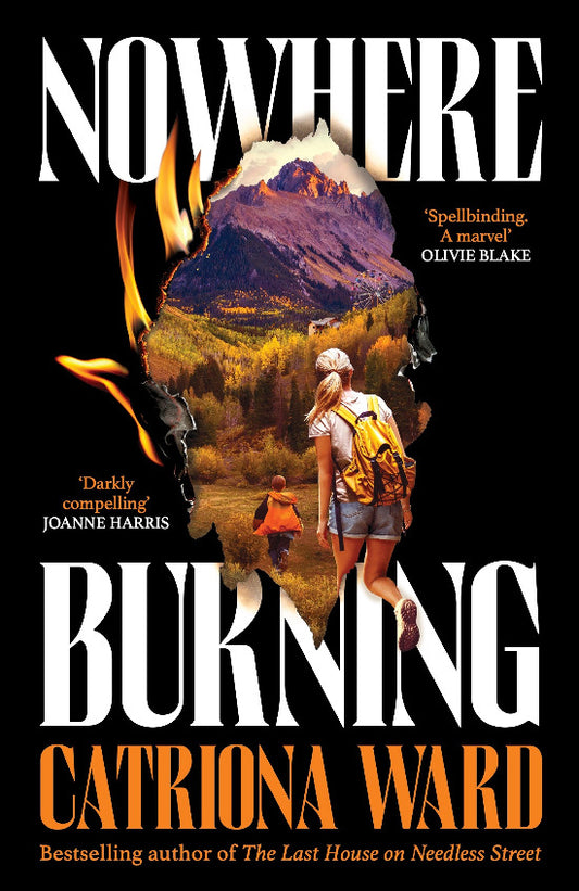 Book cover of Nowhere Burning by Catriona Ward shows two people walking into the wilderness