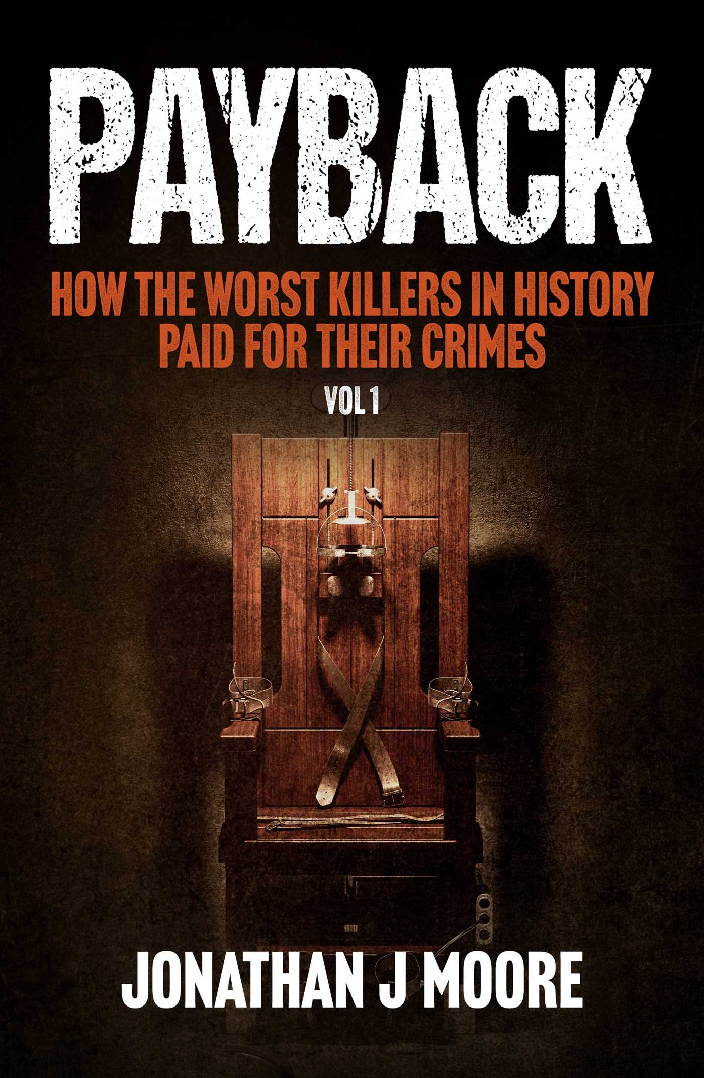 Book cover of 'Payback' by Jonathan J Moore with a dark background and死刑执行装置.