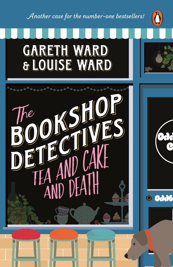 Book cover of 'The Bookshop Detectives: Tea and Cake and Death' by Gareth Ward and Louise Ward, featuring a bookshop exterior with stools and a dog.
