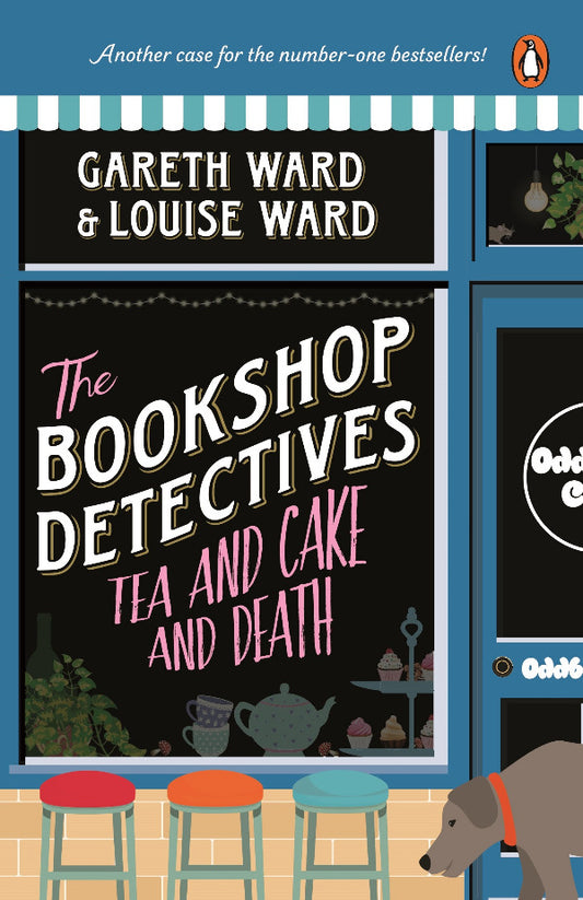 Book cover of 'The Bookshop Detectives: Tea and Cake and Death' by Gareth Ward and Louise Ward, featuring a bookshop exterior with stools and a dog.