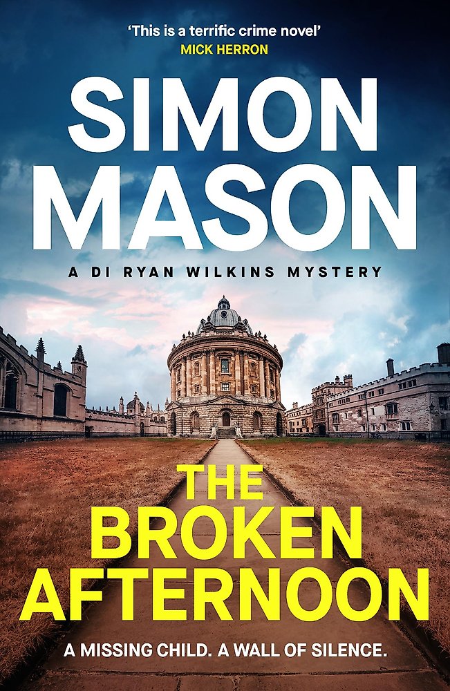 Book cover of 'The Broken Afternoon' by Simon Mason with a university building in the background.