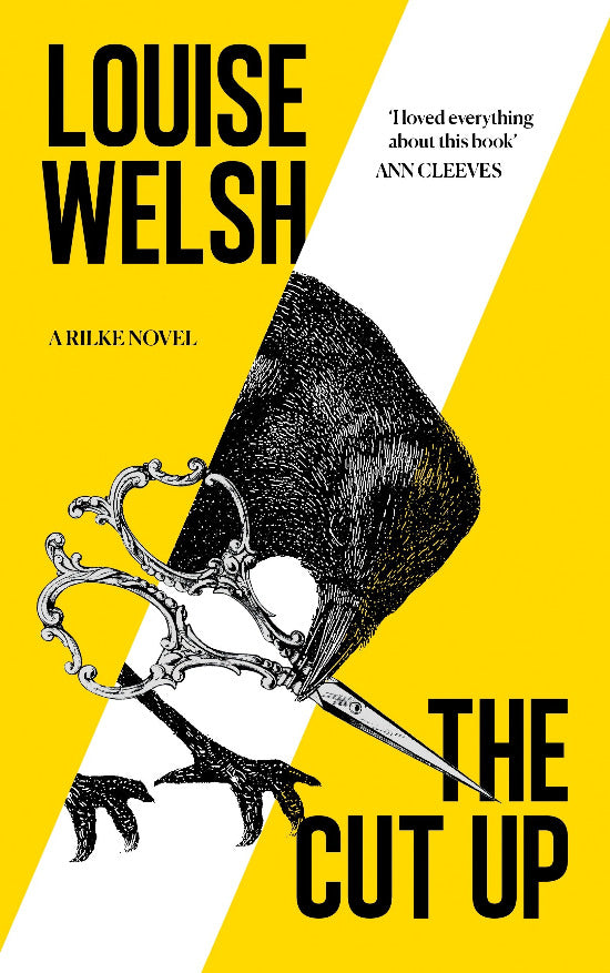 Book cover of 'The Cut Up' by Louise Welsh with a stylized bird and shears on a yellow and white background.