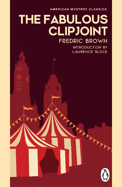 Book cover of 'The Fabulous Clipjoint' by Fredric Brown with a circus tent and cityscape design.