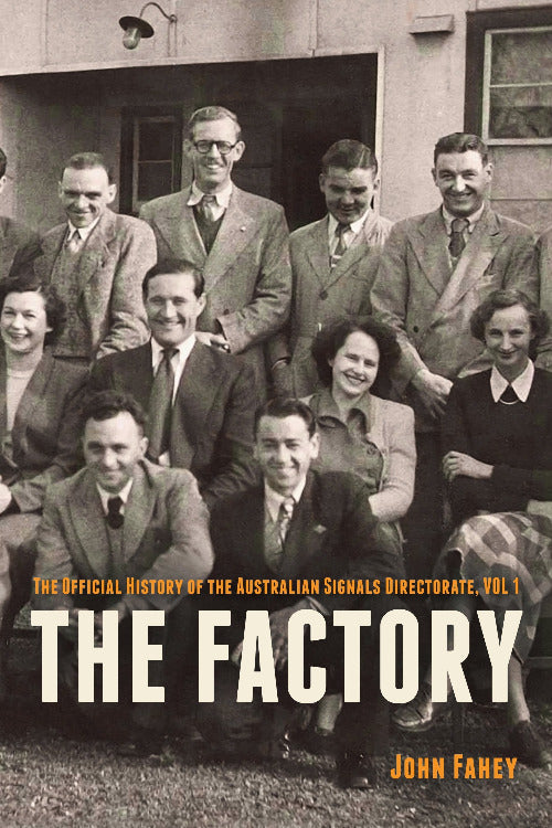 Black and white photograph of a group of people in formal attire, likely from the mid-20th century, with text about 'The Factory' and 'The Official History of the Australian Signals Directorate'.
