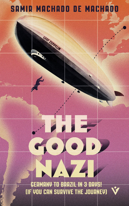 Book cover of 'The Good Nazi' with a Zeppelin and stylized text on a pink and orange background