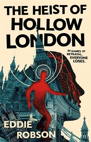 Book cover of 'The Heist of Hollow London' by Eddie Robson with a silhouette of a person and cityscape.