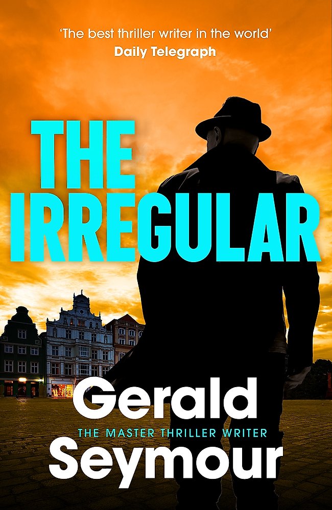 Book cover of 'The Irregular' by Gerald Seymour with a silhouette of a person against an orange sky.