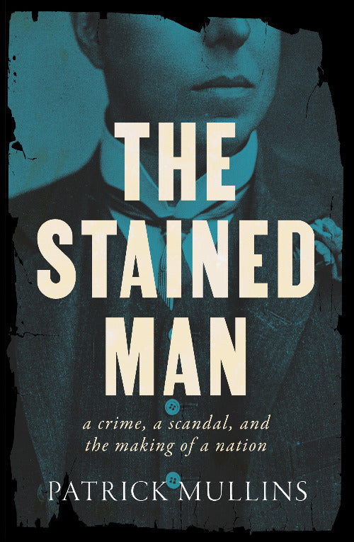 Book cover of 'The Stained Man' by Patrick Mullins with a person's face partially visible.