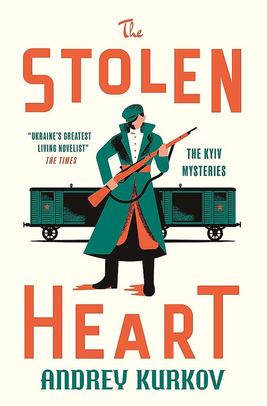 Book cover of 'The Stolen Heart' by Andrey Kurkov with a character holding a rifle and a cart in the background.