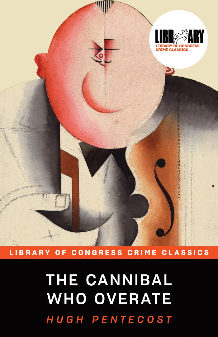 Book cover of 'The Cannibal Who Overate' by Hugh Pentecost, featuring a stylized illustration of a person with a large head and a cello.