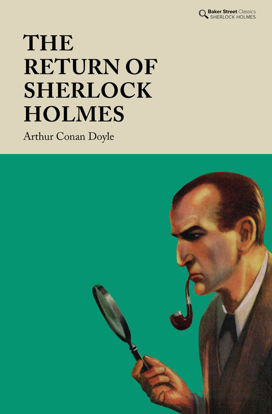 Book cover of 'The Return of Sherlock Holmes' with a illustration of Sherlock Holmes holding a magnifying glass.
