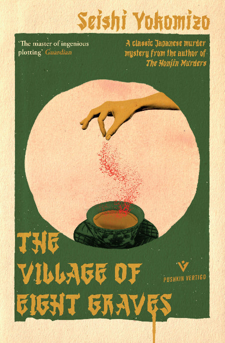 Book cover of 'The Village of Eight Graves' by Seishi Yokomizo with a hand reaching into a bowl of tea.